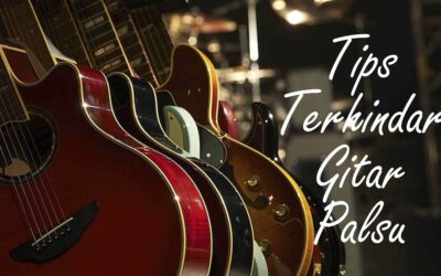 Tips Terhindar Gitar Palsu
